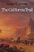 Couverture cartonnée The California Trail de George Rippey Stewart