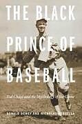 Kartonierter Einband The Black Prince of Baseball von Donald Dewey, Nicholas Acocella