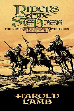 E-Book (epub) Riders of the Steppes von Harold Lamb