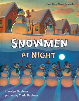 Fester Einband Snowmen at Night von Caralyn Buehner, Mark Buehner