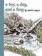 Fester Einband A Boy, a Dog, and a Frog von Mercer Mayer