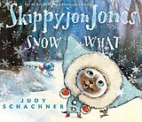 Livre Relié Skippyjon Jones Snow What de Judy Schachner