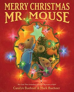 Fester Einband Merry Christmas, Mr. Mouse von Caralyn Buehner, Mark Buehner