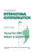 Kartonierter Einband Theories in Intercultural Communication von Young Yun Gudykunst, William B. Kim