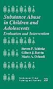 Fester Einband Substance Abuse in Children and Adolescents von Steven P. Schinke, Gilbert J. Botvin, Mario A. Orlandi