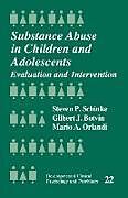 Kartonierter Einband Substance Abuse in Children and Adolescents von Steven Paul Schinke, Gilbert Botvin, Mario A. Orlandi