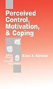 Livre Relié Perceived Control, Motivation, & Coping de Ellen A. Skinner