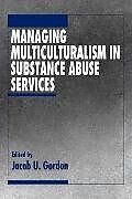 Managing Multiculturalism in Substance Abuse Services