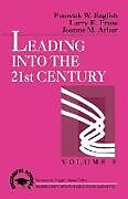 Kartonierter Einband Leading into the 21st Century von Fenwick W. English, Larry E. Frase, Joanne M. Arhar