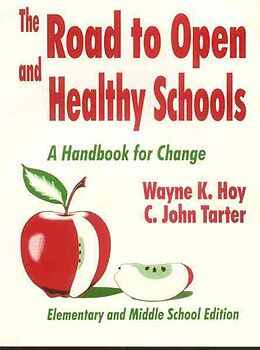 Kartonierter Einband The Road to Open and Healthy Schools von Wayne K. Hoy, C. John Tarter
