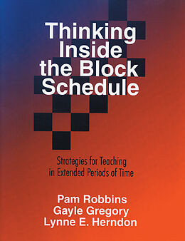 Fester Einband Thinking Inside the Block Schedule von Pam Robbins, Gayle H. Gregory, Lynne E. Herndon