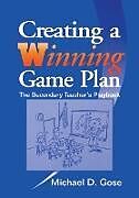 Couverture cartonnée Creating a Winning Game Plan de Michael D. Gose
