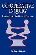Kartonierter Einband Co-Operative Inquiry von John Heron, J. Heron