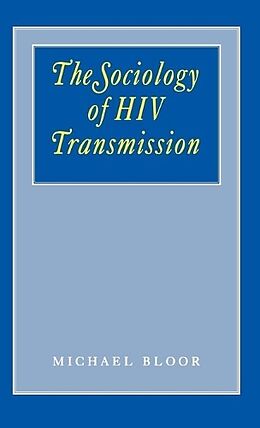 Livre Relié The Sociology of HIV Transmission de Michael Bloor