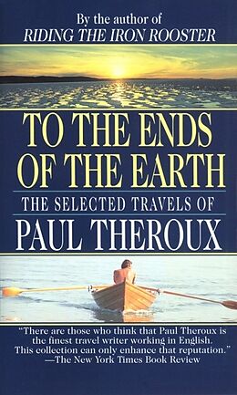 Couverture cartonnée To the Ends of the Earth de Paul Theroux