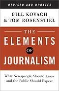 E-Book (epub) The Elements of Journalism, Revised and Updated 3rd Edition von Bill Kovach, Tom Rosenstiel
