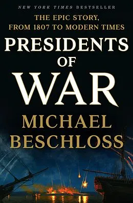 E-Book (epub) Presidents of War von Michael Beschloss