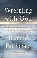 E-Book (epub) Wrestling with God von Ronald Rolheiser
