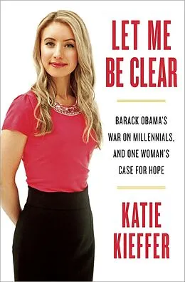 E-Book (epub) Let Me Be Clear von Katie Kieffer