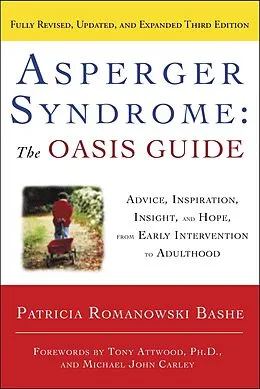 E-Book (epub) Asperger Syndrome: The OASIS Guide, Revised Third Edition von Patricia Romanowski Bashe