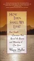 E-Book (epub) How Then, Shall We Live? von Wayne Muller