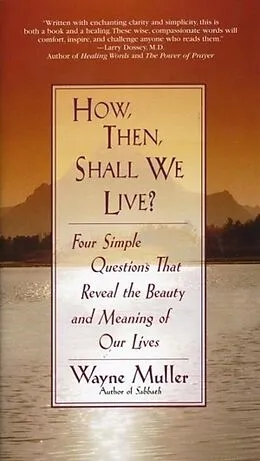 E-Book (epub) How Then, Shall We Live? von Wayne Muller