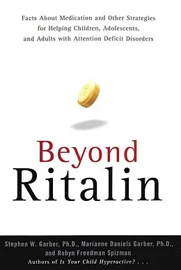 E-Book (epub) Beyond Ritalin:Facts About Medication and Strategies for Helping Children, von Robyn Freedman Spizman