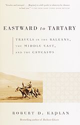 eBook (epub) Eastward to Tartary de Robert D. Kaplan