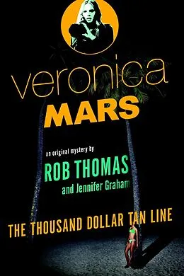 E-Book (epub) Veronica Mars: An Original Mystery by Rob Thomas von Rob Thomas, Jennifer Graham