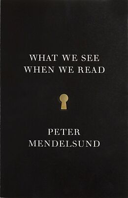 Kartonierter Einband What We See When We Read von Peter Mendelsund