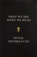 E-Book (epub) What We See When We Read von Peter Mendelsund