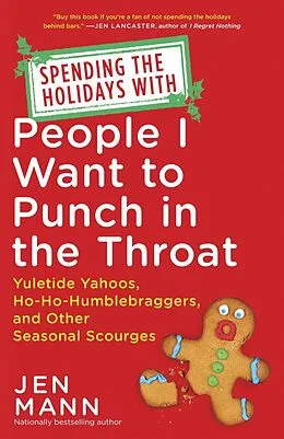 E-Book (epub) Spending the Holidays with People I Want to Punch in the Throat von Jen Mann