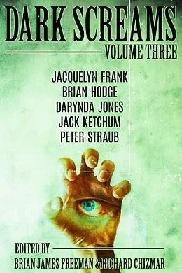 E-Book (epub) Dark Screams: Volume Three von Peter Straub, Jack Ketchum, Jacquelyn Frank