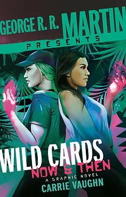 E-Book (epub) George R. R. Martin Presents Wild Cards: Now and Then von Carrie Vaughn
