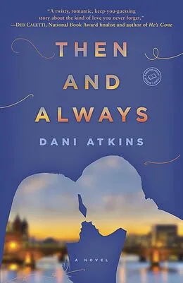 E-Book (epub) Then and Always von Dani Atkins