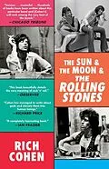 E-Book (epub) The Sun & The Moon & The Rolling Stones von Rich Cohen