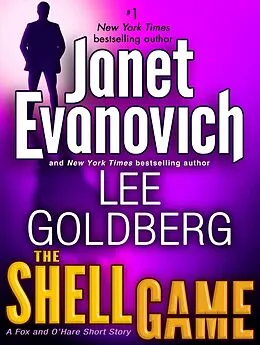 E-Book (epub) The Shell Game: A Fox and O'Hare Short Story von Janet Evanovich, Lee Goldberg