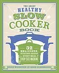 E-Book (epub) The Great Healthy Slow Cooker Book von Bruce Weinstein, Mark Scarbrough
