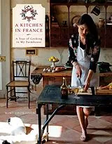 Fester Einband A Kitchen In France von Mimi Thorisson