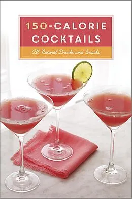 E-Book (epub) 150-Calorie Cocktails von Stephanie Banyas