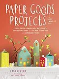 E-Book (epub) Paper Goods Projects von Jodi Levine