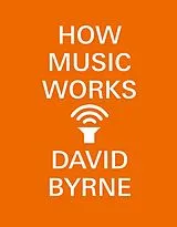 E-Book (epub) How Music Works von David Byrne