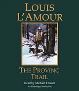Audio CD (CD/SACD) The Proving Trail von Louis L'Amour, Michael Crouch