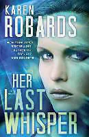 Audio CD (CD/SACD) Her Last Whisper von Karen Robards, Ann Marie Lee