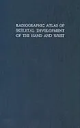 Fester Einband Radiographic Atlas of Skeletal Development of the Hand and Wrist von William Greulich, S. Idell Pyle
