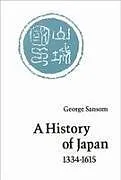 A History of Japan, 1334-1615