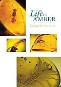 Life in Amber