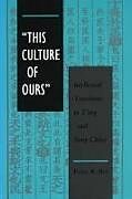 Couverture cartonnée 'This Culture of Ours' de Peter K Bol