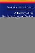 Couverture cartonnée A History of the Byzantine State and Society de Warren Treadgold