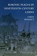 Bubonic Plague in Nineteenth-Century China